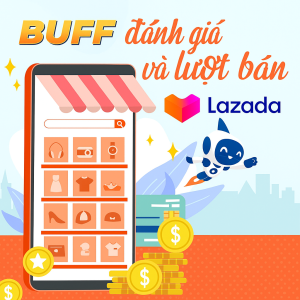 Buff đánh giá và lượt bán - Lazada